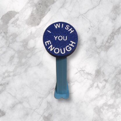 I Wish You Enough